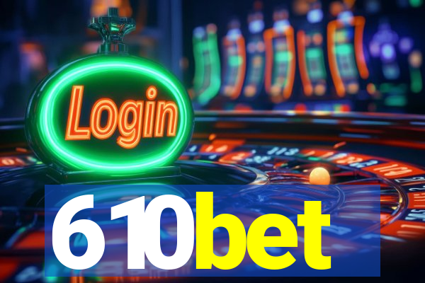 610bet