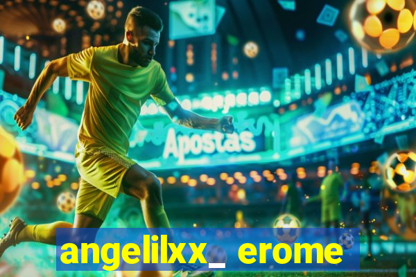 angelilxx_ erome
