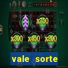 vale sorte resultado de hoje