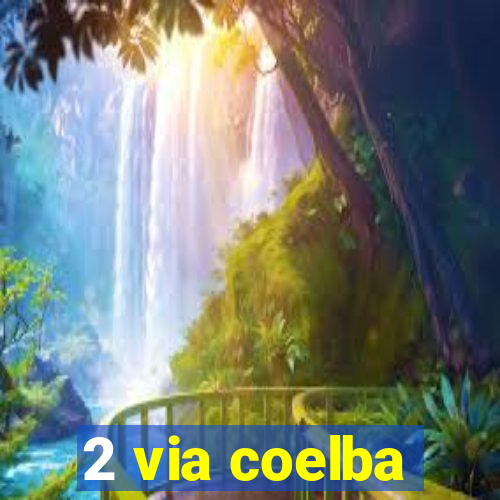 2 via coelba