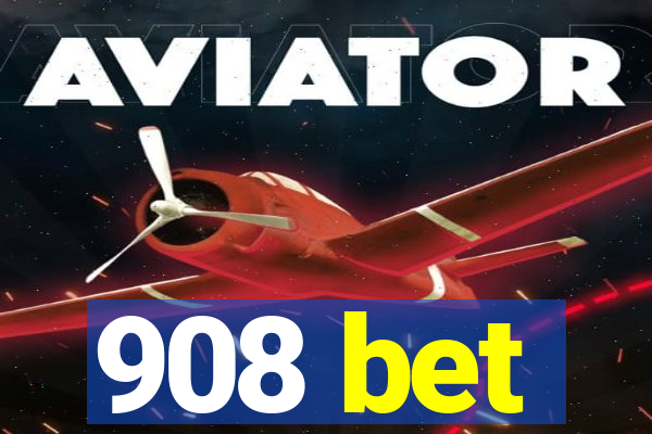 908 bet