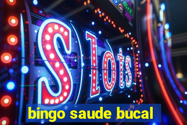 bingo saude bucal