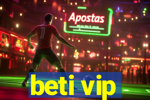 beti vip