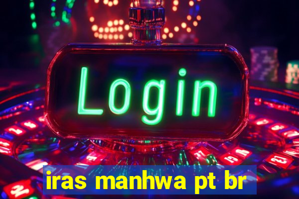 iras manhwa pt br