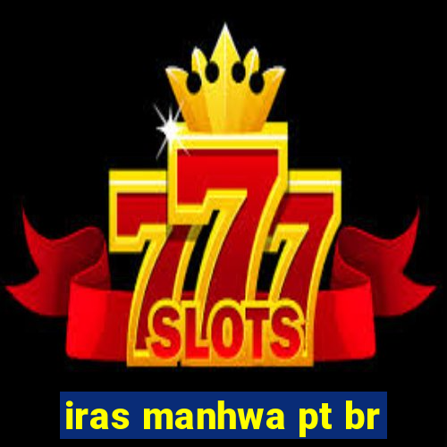 iras manhwa pt br