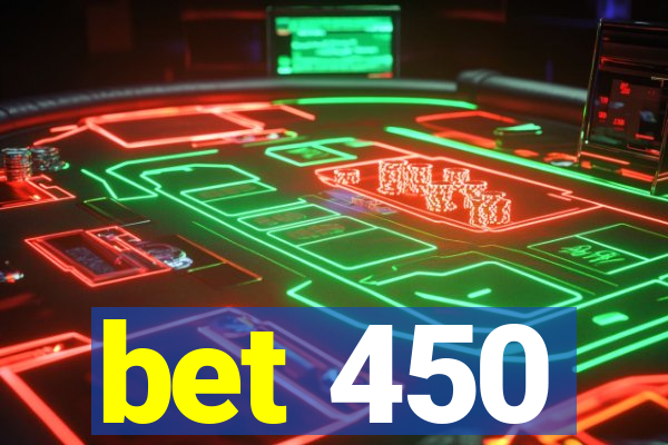 bet 450