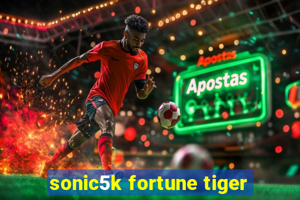 sonic5k fortune tiger
