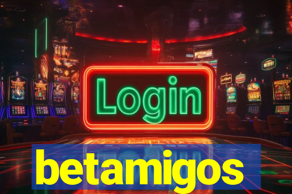 betamigos