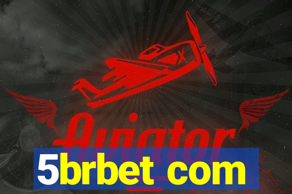 5brbet com