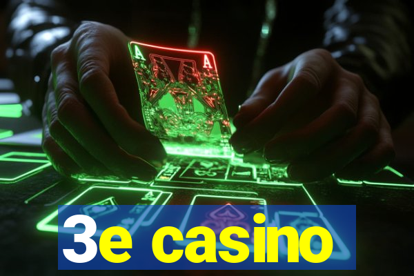 3e casino