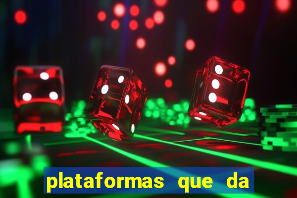 plataformas que da bonus no cadastro e saca no free