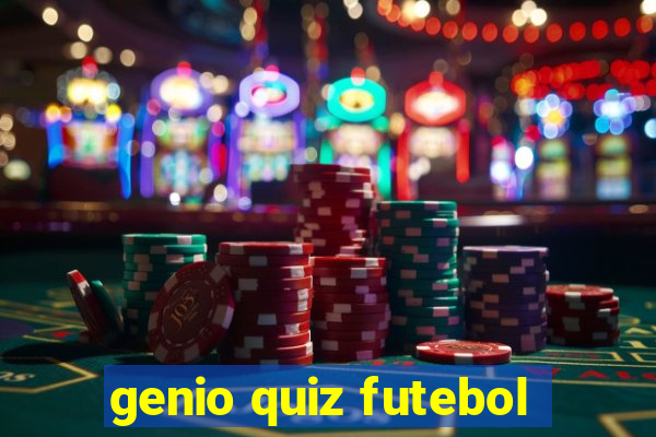 genio quiz futebol