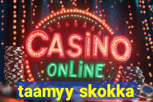 taamyy skokka