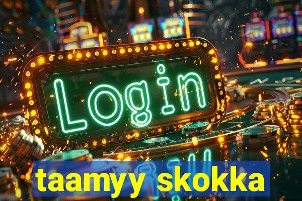 taamyy skokka