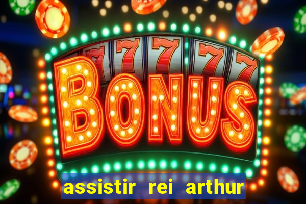 assistir rei arthur (2004 mega filmes)