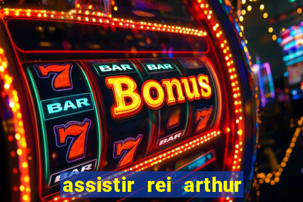 assistir rei arthur (2004 mega filmes)