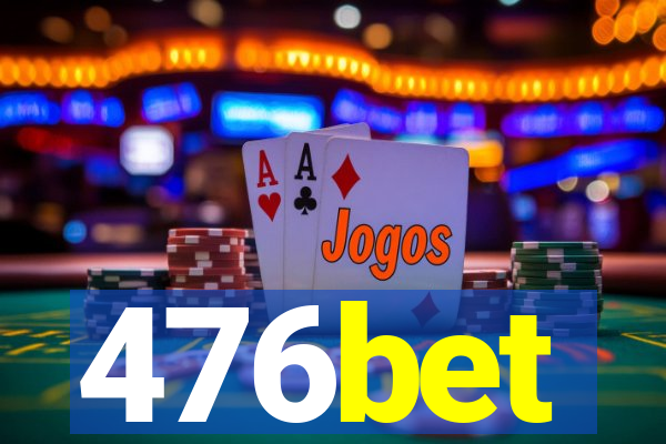 476bet