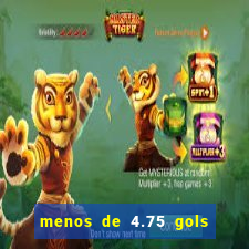 menos de 4.75 gols o que significa