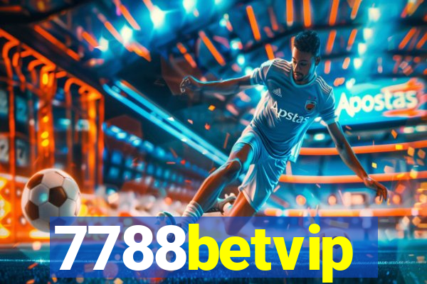 7788betvip
