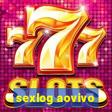 sexlog aovivo