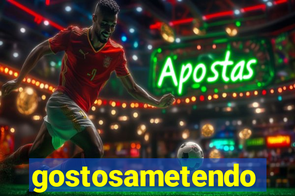 gostosametendo