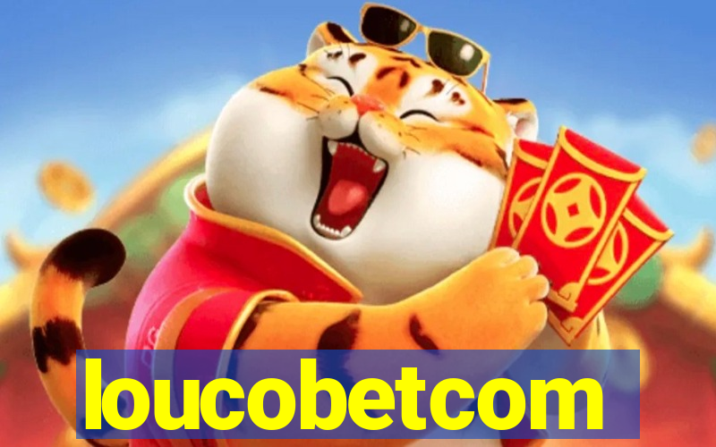loucobetcom