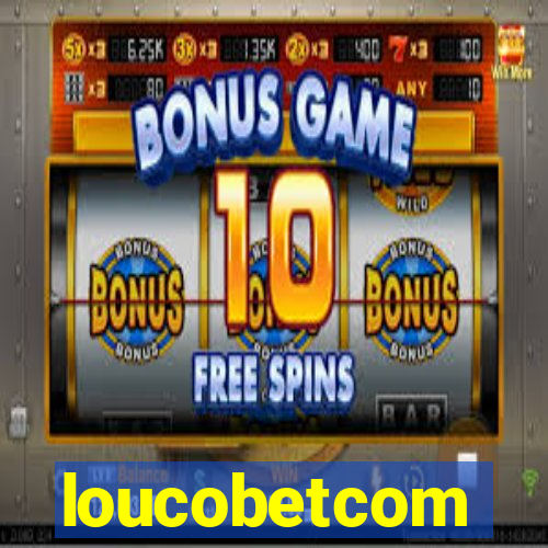 loucobetcom