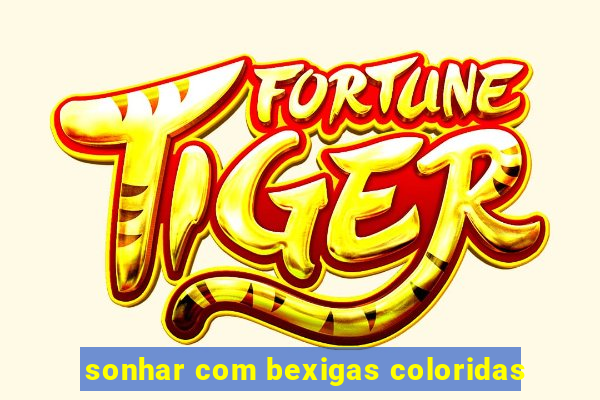 sonhar com bexigas coloridas