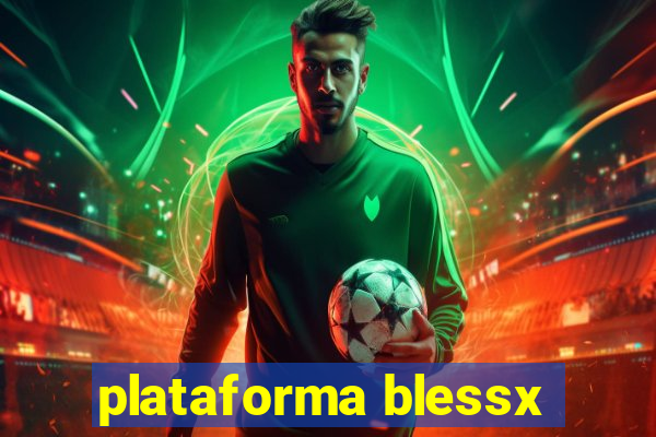 plataforma blessx