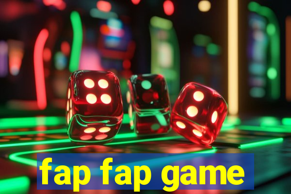 fap fap game
