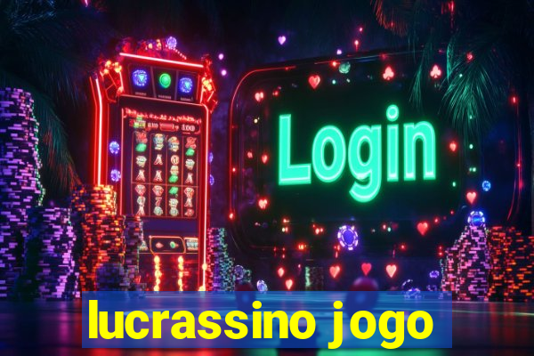 lucrassino jogo