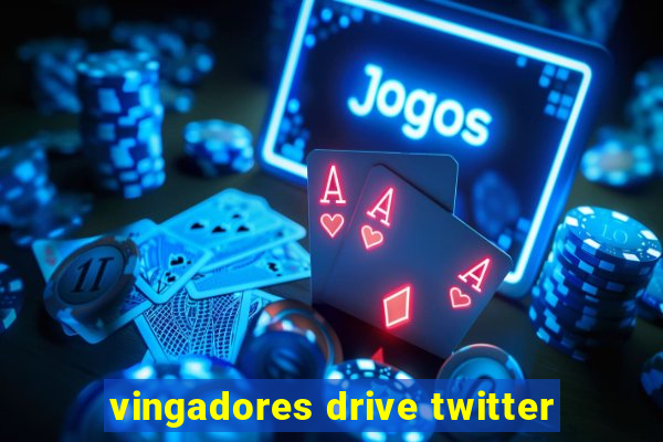 vingadores drive twitter