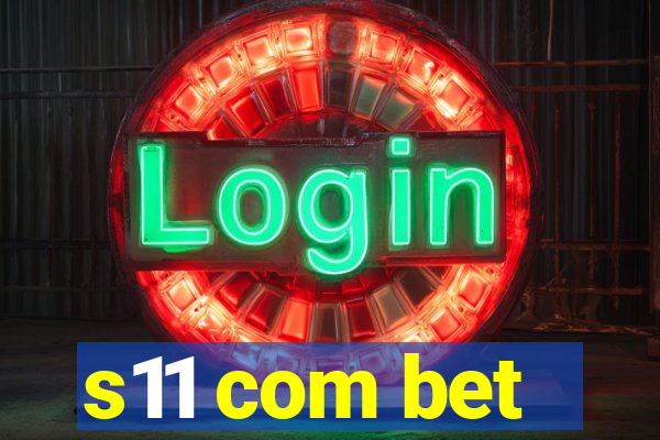 s11 com bet