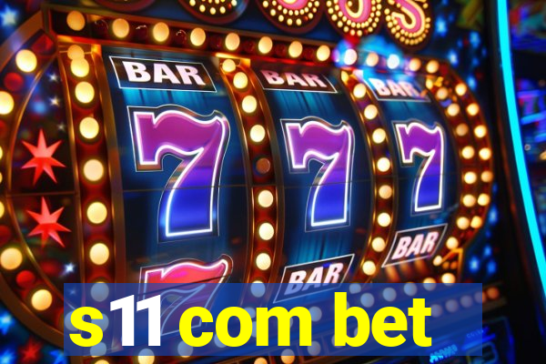 s11 com bet