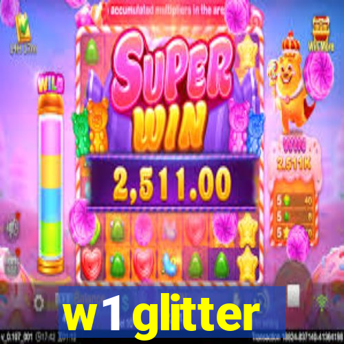 w1 glitter
