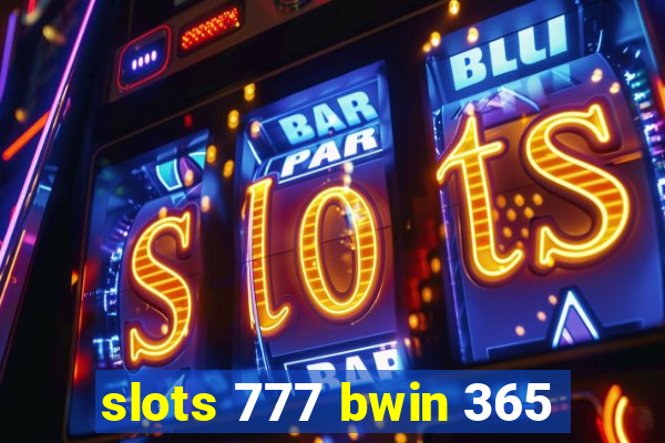 slots 777 bwin 365