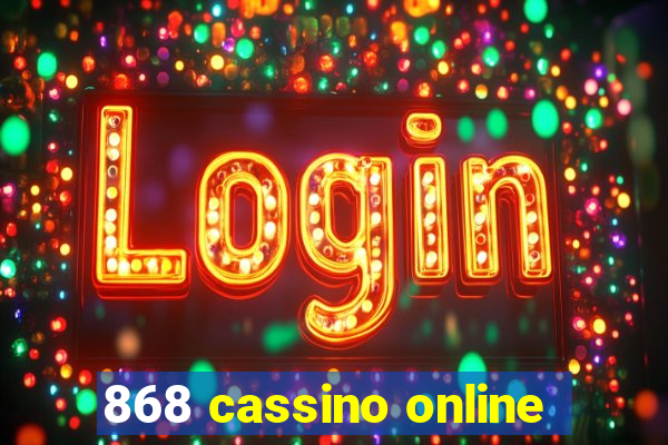 868 cassino online