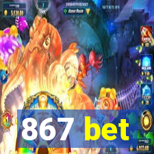 867 bet