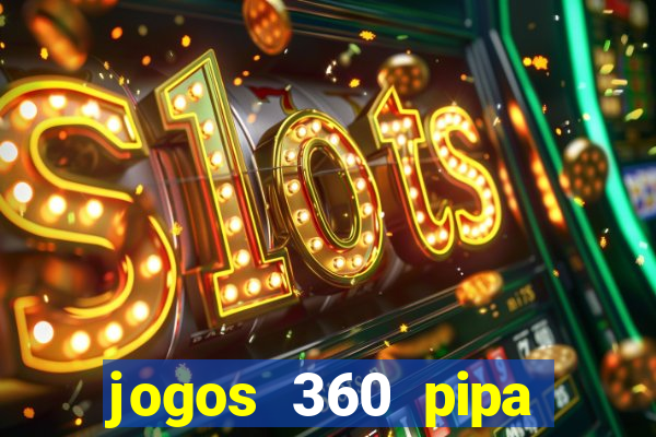 jogos 360 pipa combate 3d