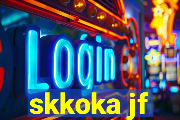 skkoka jf