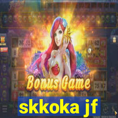 skkoka jf