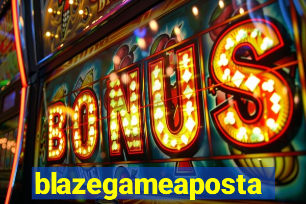 blazegameaposta