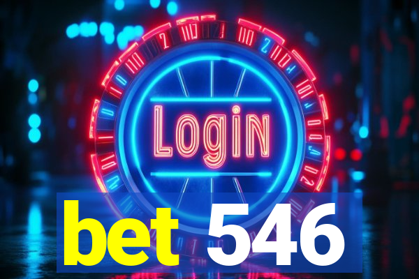 bet 546