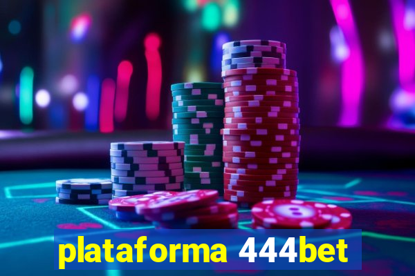 plataforma 444bet