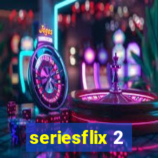 seriesflix 2