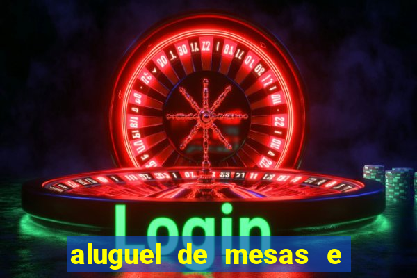 aluguel de mesas e cadeiras em benfica juiz de fora
