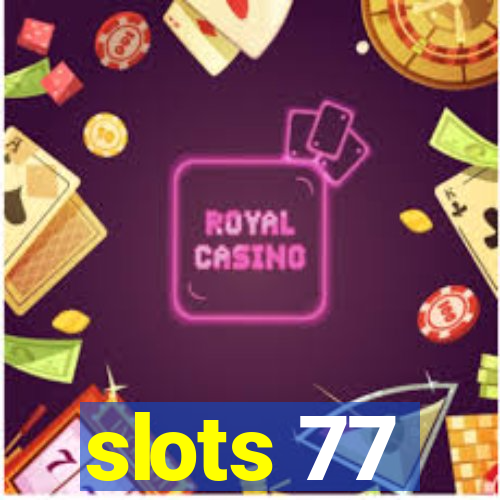 slots 77