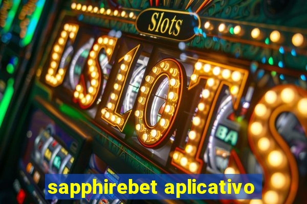 sapphirebet aplicativo
