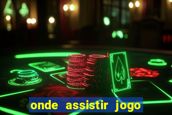 onde assistir jogo da roma hoje