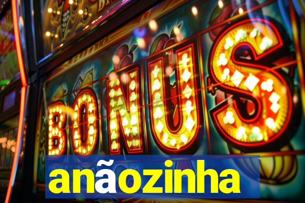 anãozinha